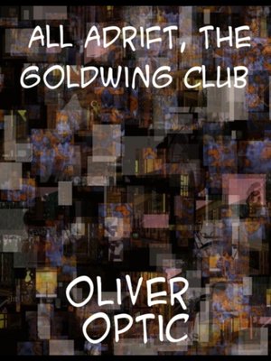 cover image of All Adrift or the Goldwing Club